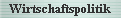 Wirtschaftspolitik